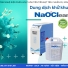 Nước Anolyte NaOClean dung dịch khử khuẩn không hóa chất tốt nhất